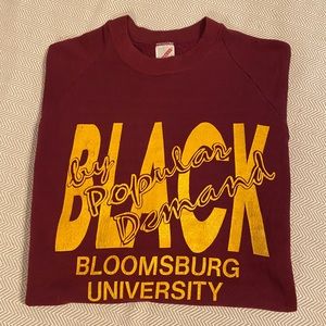Vintage 80’s “Black By Popular Demand” Bloomsburg University Sweatshirt